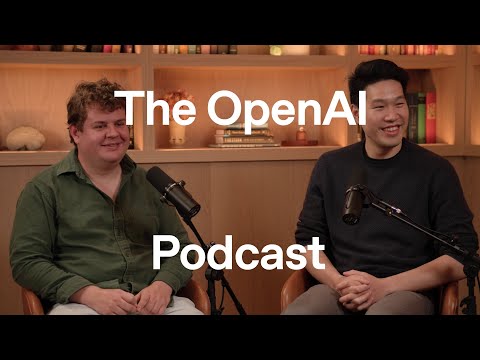 Inside ChatGPT, AI assistants, and building at OpenAI — the OpenAI Podcast Ep. 2