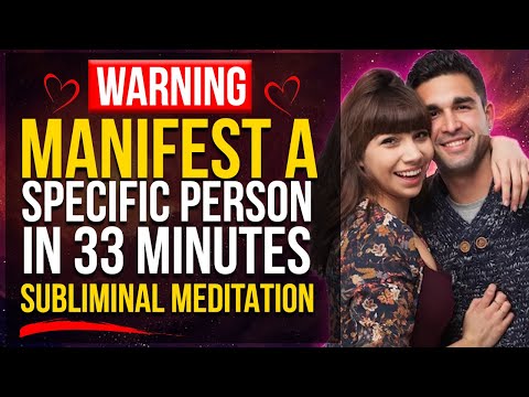 Your Specific Person Is Being Brought To You In Only 33 Minutes | Subliminal Meditation