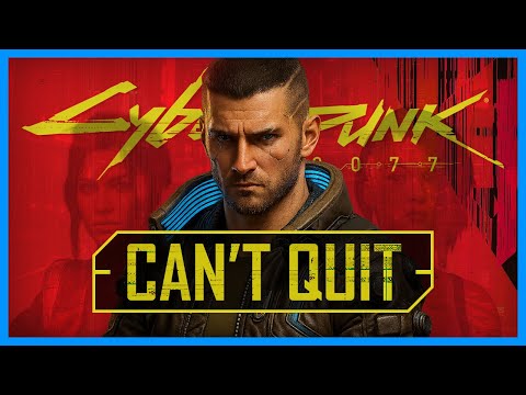 Cyberpunk 2077: The Game I Just Can’t Quit