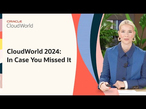 Highlights from CloudWorld 2024