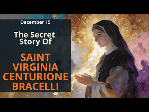 Dec.15 — The Secret Story of Saint Virginia Centurione Bracelli: The Widow Who Found God in the Poor