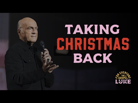 Taking Christmas Back! | Pastor Greg Laurie