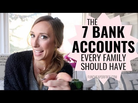 The 7 Bank Accounts Every Family Should Have! (no, really)