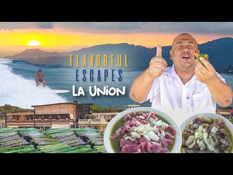 Flavorful Escapes: The enchanting province of La Union! | Chef Tatung