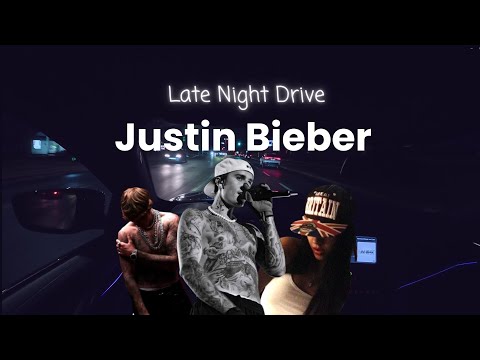 Justin Bieber Playlist | Late Night Drive Mix | Chill, R&B, Emotional Vibes