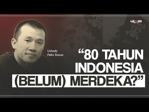 KECEMASAN FELIX SIAUW DARI GURU, ULAMA HINGGA PEMIMPIN. "INI CARA MENGHANCURKAN UMAT"
