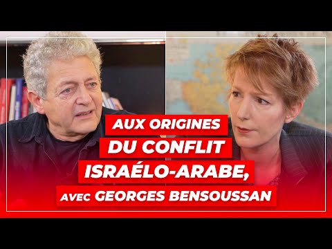 Aux origines du conflit israélo-arabe, avec Georges Bensoussan