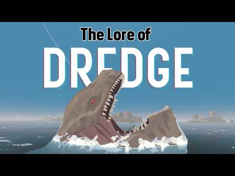 The Lore of Dredge: A Deep Dive