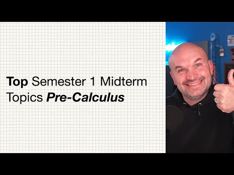 Precalc Semester 1 Top Topics