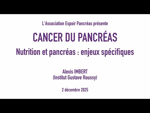 Conférence Espoir Pancréas [Partie2] Nutrition et pancréas - A.Imbert