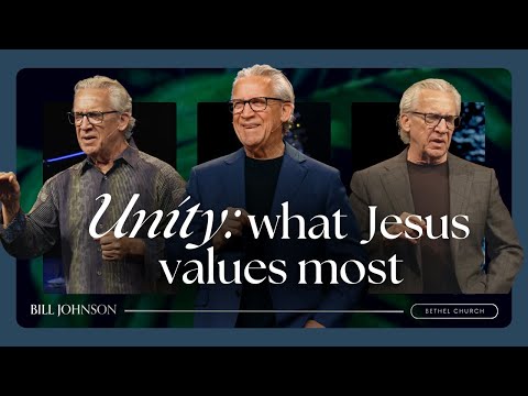 The Power of Unity and the Price Jesus Paid for It - Bill Johnson Sermon | Bethel Church