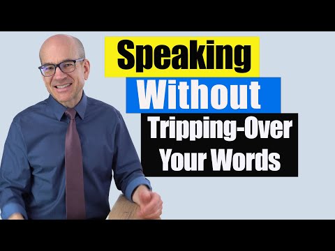 How to Speak Clearly without TRIPPING OVER Your Words