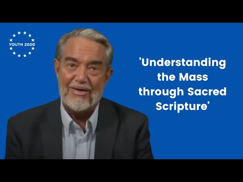 Dr. Scott Hahn - "Understanding the Mass through Sacred Scripture"