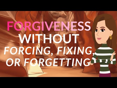 FORGIVENESS without forcing, fixing, or forgetting - Abraham Hicks New