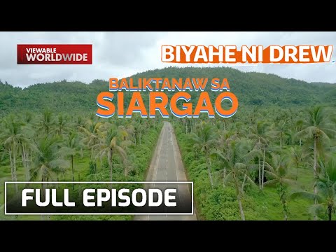 Throwback trip to Siargao Island (Full Episode) | Biyahe ni Drew