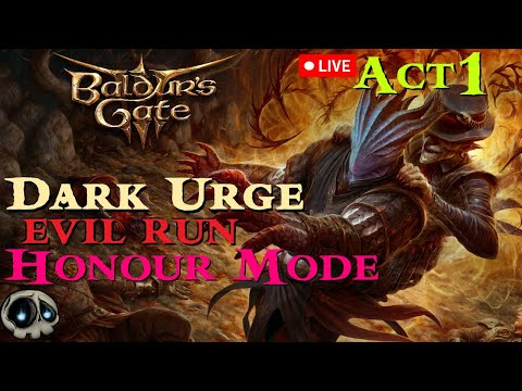BG3 - Dark Urge Honour Mode Run! Evil Ascended! - Act 1 - Livestream Run