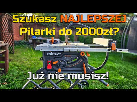 The Best Table Saw for PLN 2,000? - Evolution R255TBLX+ R255TBL+ TEST