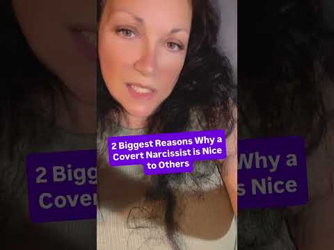 2 Biggest Reasons Why a Covert Narcissist is Nice to Others