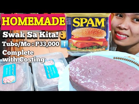 Homemade Spam PangNegosyo Recepi, Swak Sa Sarap, Swak Sa Kita Complete With Costing