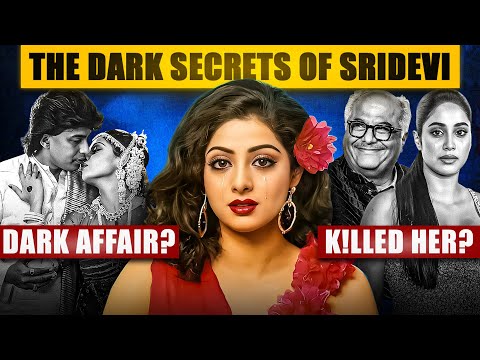 The Dark Secrets Of Sridevi - What Happened With Sridevi? - Cinemastic