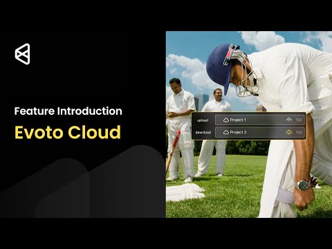 Feature Introduction | Evoto Cloud
