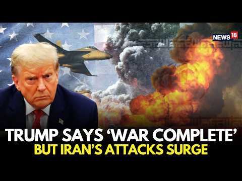 Trump Says “War Complete” But Iran Says No; Attacks Surge | Middle East War Escalates | LIVE Updates