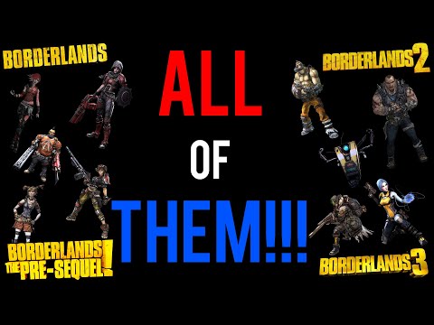 Explaining Literally EVERY Vault Hunter In Borderlands History (1, 2 TPS And 3)