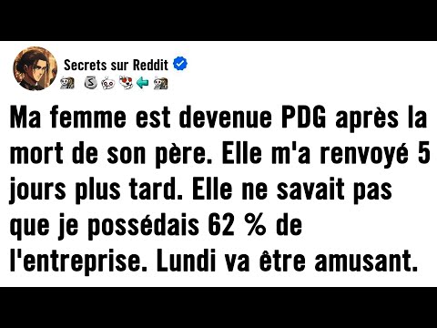 Ma femme est devenue PDG après la mort de son père. Elle m'a renvoyé 5 jours plus tard. Elle ne...