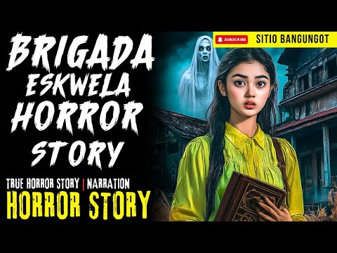 BRIGADA ESKWELA HORROR STORY | Tagalog Horror Stories