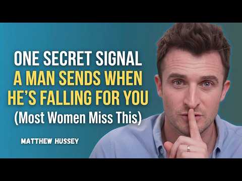 The ONE Secret Signal a Man Sends When He’s Falling For You (Most Women Miss This) | Matthew Hussey