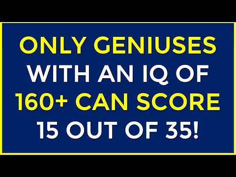 ONLY GENIUSES WITH AN IQ OF 160+ CAN SCORE 15 OUT OF 35! #challenge 178