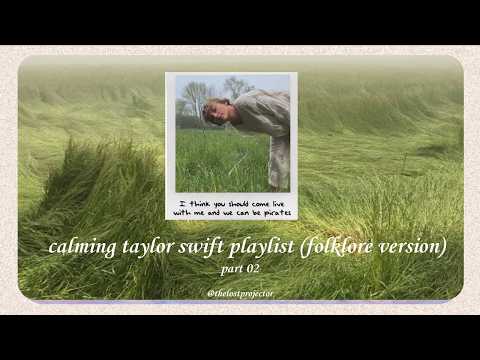 calming taylor swift playlist (folklore version) - part two💚