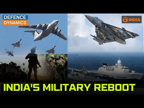 India’s Military Reboot | Defence Dynamics