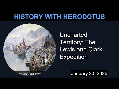 Uncharted Territory: The Lewis and Clark Expedition | History With Herodotus