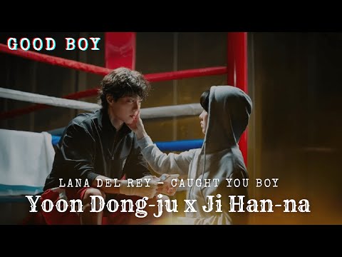 Yoon Dong-ju & Ji Han-na — Caught You Boy | Good Boy FMV