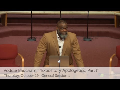 E3 2017 | GS 1 | "Expository Apologetics: Part I" | Voddie Baucham
