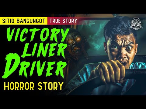 Victory Liner Driver Horror Story - Tagalog Horror Story (True Story)