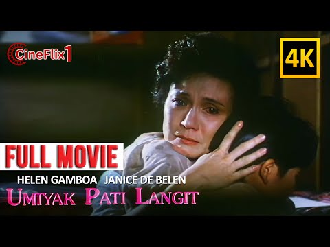 UMIYAK PATI LANGIT | Full Movie (4K) | Helen Gamboa, Dante Rivero, Janice De Belen