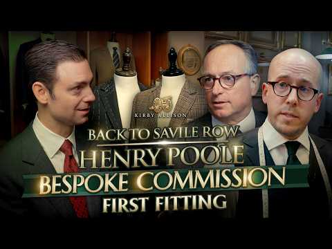 First Fitting for My Double Bespoke Commission from Henry Poole | Kirby Allison