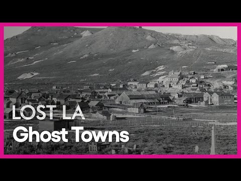 Ghost Towns | Lost LA | Season 3, Episode 4 | PBS SoCal