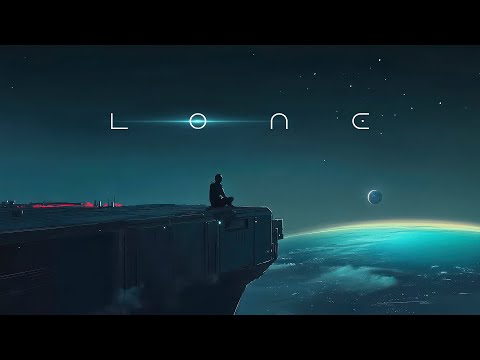 L o n e : Relaxing Sci Fi Space Music