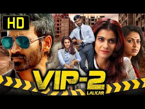 VIP 2 (Velaiilla Pattadhari 2) South Blockbuster Hindi Dubbed Movie | Dhanush, Kajal, Amala Paul
