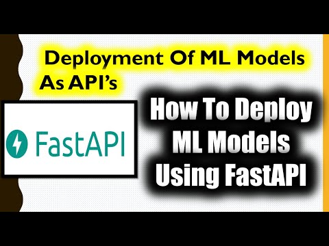 How To Deploy Machine Learning Models Using FastAPI-Deployment Of ML Models As API’s