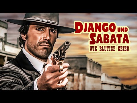 Django und Sabata - Wie blutige Geier (KOPFGELDJÄGER, WESTERN, GOLDRAUB, Filme auf Deutsch)