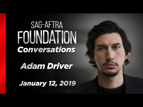 Adam Driver Career Retrospective | SAG-AFTRA Foundation Conversations