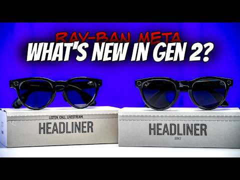 Wait… Did Anything Change? // Ray-Ban Meta Gen 2 Unboxing