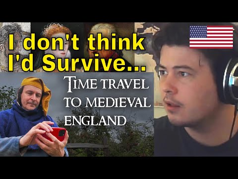 American Reacts TIME TRAVEL to MEDIEVAL England: a SURVIVAL GUIDE