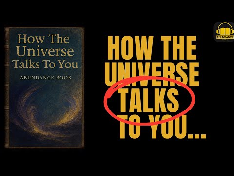 How the Universe Talks to You