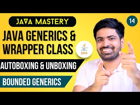 Java Generics & Wrapper Class | Auto boxing and Unboxing | Bounded Generics in Java in Hindi
