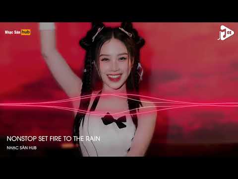 PCT VINAHOUSE HUYỀN THOẠI SET FIRE TO THE RAIN REMIX TIKTOK   FULL SET NHẠC ẢO GIÁC CĂNG 2024 !